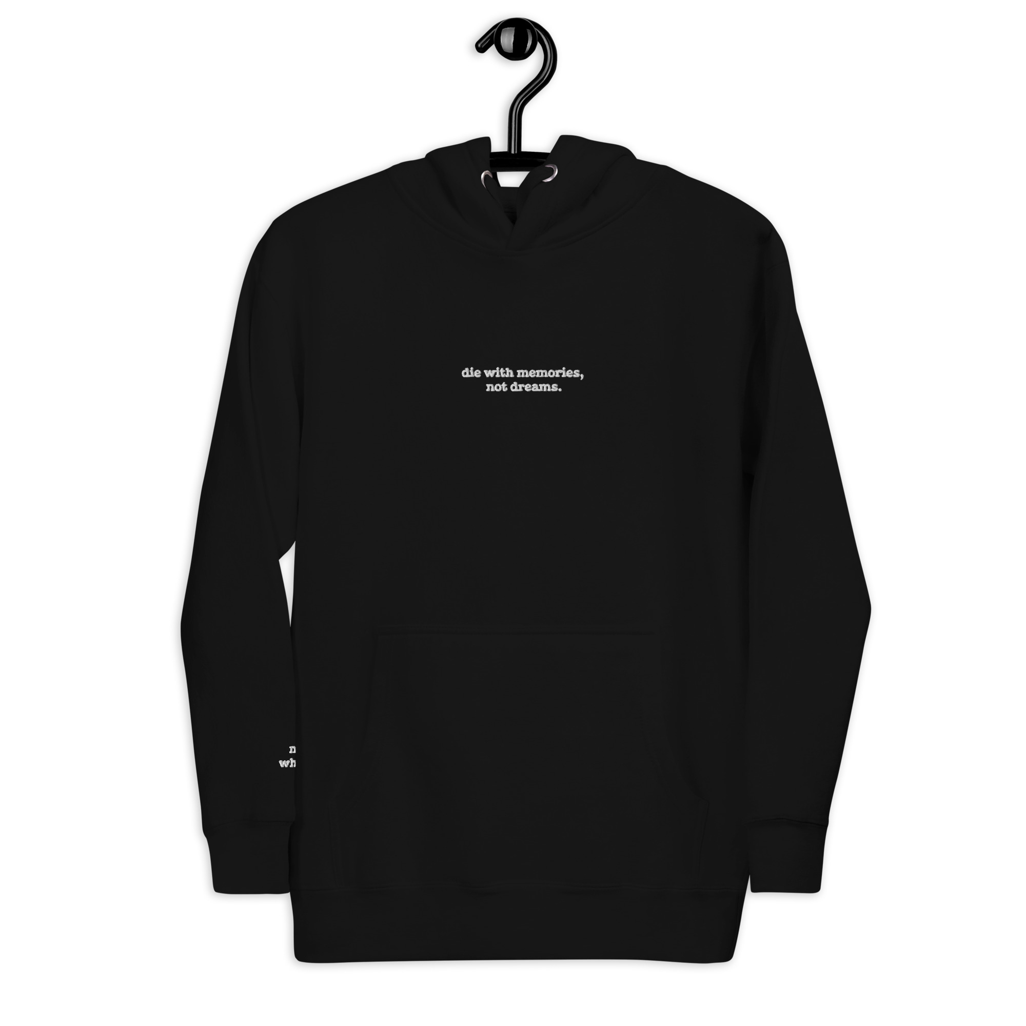 „Die with memories, not dreams“ – Unisex-Kapuzenpullover